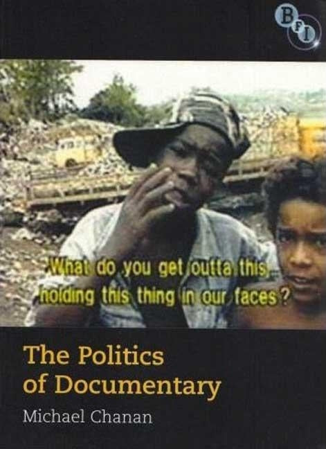 Politics of Documentary by Chanan, Michael