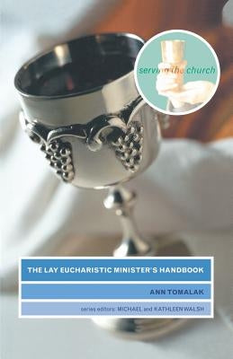 The Lay Eucharistic Minister's Handbook by Tomalak, Ann