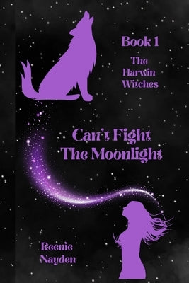 Can't Fight The Moonlight by Nayden, Reenie