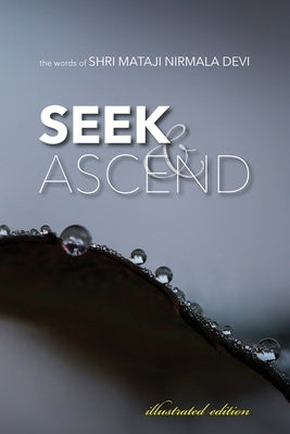 Seek & Ascend by Nirmala Devi, Shri Mataji