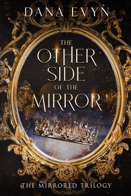 The Other Side of the Mirror by Evyn, Dana