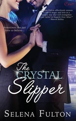 The Crystal Slipper by Fulton, Selena
