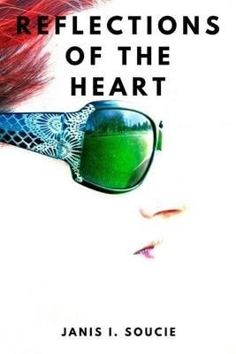 Reflections of the Heart by Soucie, Janis