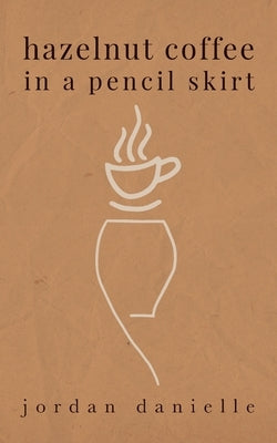 Hazelnut Coffee in a Pencil Skirt by Danielle, Jordan