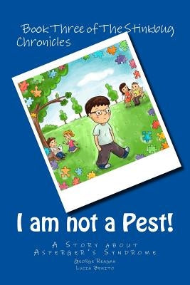 I am not a Pest!: A Story about Asperger's Syndrome by Benito, Lucia