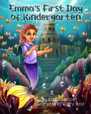 Emma's First Day of Kindergarten by Johnson, Suzan