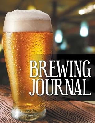 Brewing Journal by Speedy Publishing LLC