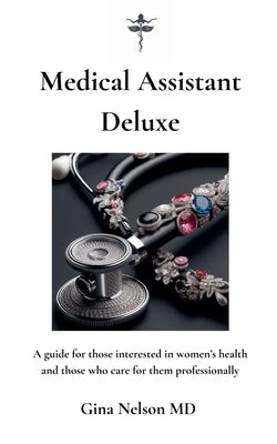 Medical Assistant Deluxe by Nelson, Gina