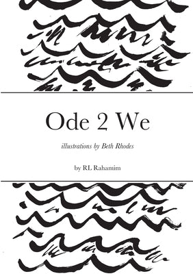 Ode 2 We by Rahamim, R. L.
