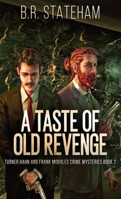 A Taste of Old Revenge by Stateham, B. R.