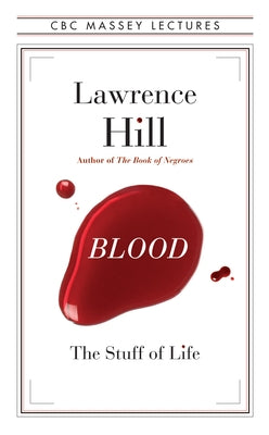 Blood: The Stuff of Life by Hill, Lawrence