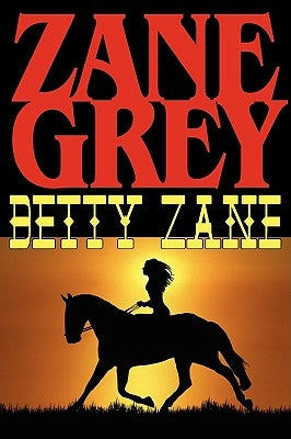Betty Zane by Grey, Zane