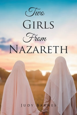 Two Girls From Nazareth by Judy Barnes
