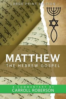 Matthew the Hebrew Gospel by Roberson, Carroll