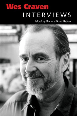 Wes Craven: Interviews by Skelton, Shannon Blake