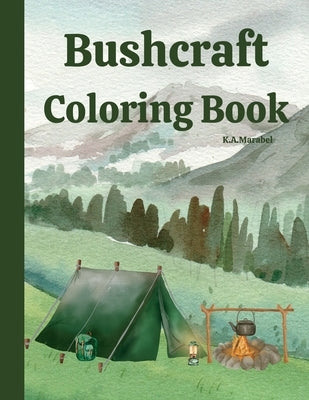 Bushcraft Coloring Book by Marabel, K. a.