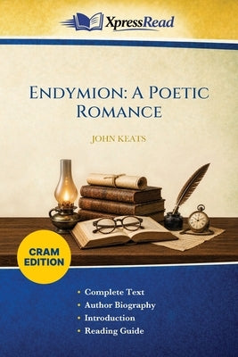 Endymion: A Poetic Romance (Cram Edition) by Keats, John