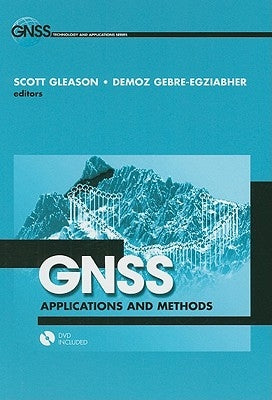 GNSS Applications and Methods [With DVD] by Gleason, Scott