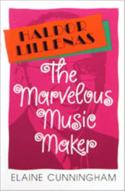 Haldor Lillenas: The Marvelous Music Maker by Cunningham, Elaine