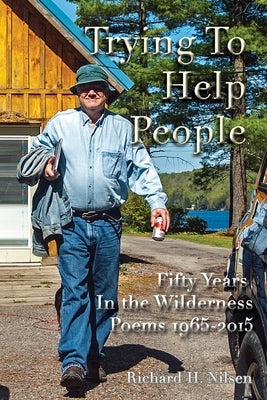 Trying to Help People by Nilsen, Richard H.
