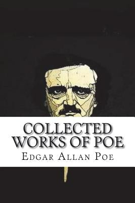 Collected Works of Poe by Poe, Edgar Allan