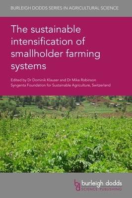 The Sustainable Intensification of Smallholder Farming Systems by Klauser, Dominik