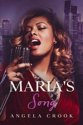 Maria's Song: Fat Chance Series, Book 3 by Crook, Angela