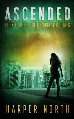 Ascended: Book Three in the Manipulated Series by Penner, Jenetta