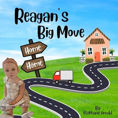 Reagan's Big Move by Arnold, Stephanie