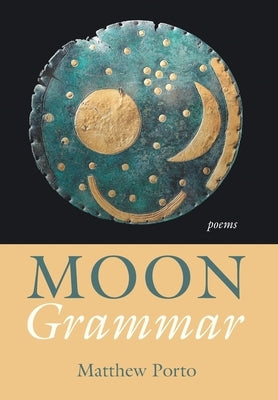 Moon Grammar by Porto, Matthew