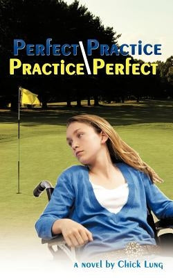 Perfect Practice/Practice Perfect by Lung, Chick