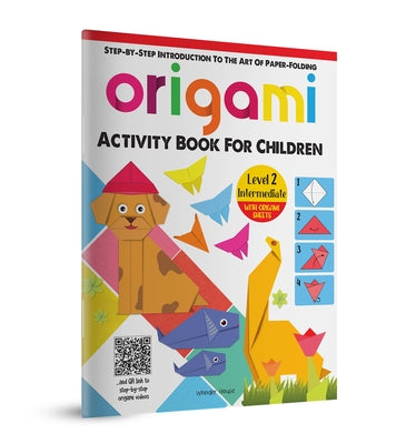 Origami: Step-By-Step Introduction to the Art of Paper-Folding: Level 2: Intermediate by Wonder House Books