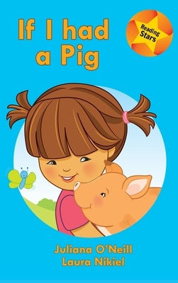 If I had a Pig by O'Neill, Juliana