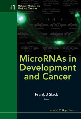 Micrornas in Development and Cancer (V1) by Slack Frank J