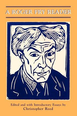 A Roger Fry Reader by Fry, Roger