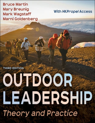 Outdoor Leadership: Theory and Practice by Martin, Bruce