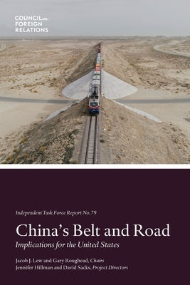 China's Belt and Road: Implications for the United States by Hillman, Jennifer