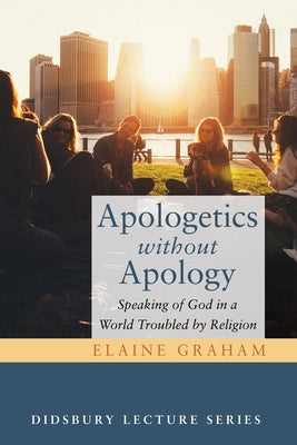 Apologetics without Apology by Graham, Elaine
