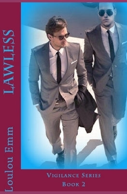 Lawless: Vigilance Series Book 2 by Emm, Loulou