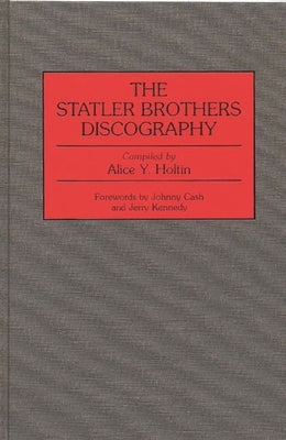 The Statler Brothers Discography by Holtin, Alice Y.