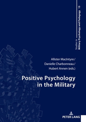 Positive Psychology in the Military by Annen, Hubert