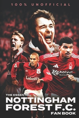 The Essential Nottingham Forest Fan Book by Hearn, Robert