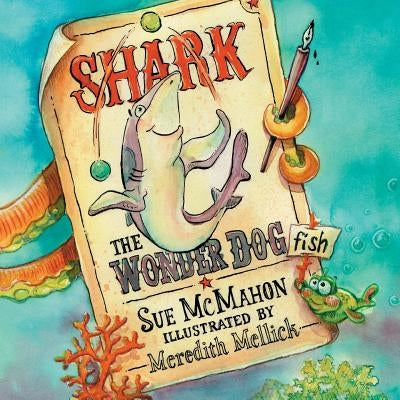 Shark the Wonder Dogfish by Mellick, Meredith