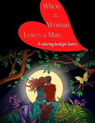 When a Woman Loves a Man: A Coloring Book for Lovers by Cole Stone, J. Susan