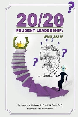 20/20 Prudent Leadership: Who Am I? by Bean, Erik