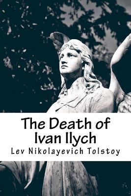 The Death of Ivan Ilych by Maude, Aylmer