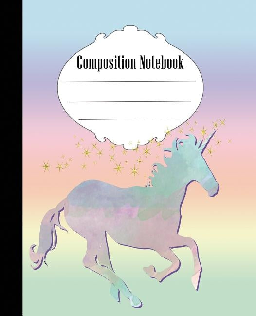 Composition Notebook: Unicorn Composition Notebook Wide Ruled 7.5 x 9.25 in, 100 pages book for kids, teens, school, students and teachers by Creative, Quick