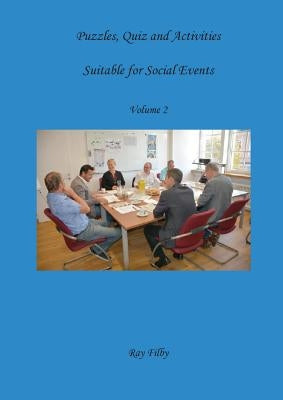 Puzzles, Quiz and Activities suitable for Social Events Volume 2 by Filby, Ray