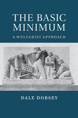 The Basic Minimum: A Welfarist Approach by Dorsey, Dale
