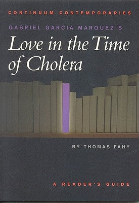 Gabriel Garcia Marquez's Love in the Time of Cholera by Fahy, Tom